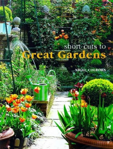Short Cuts to Great Gardens
