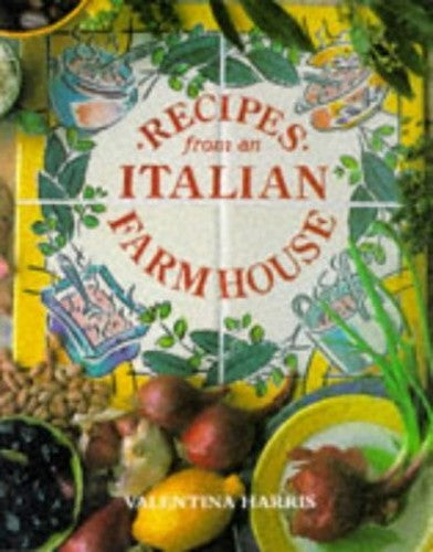 Recipes from an Italian Farmhouse