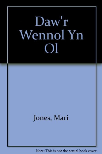 Daw'r Wennol Yn Ol