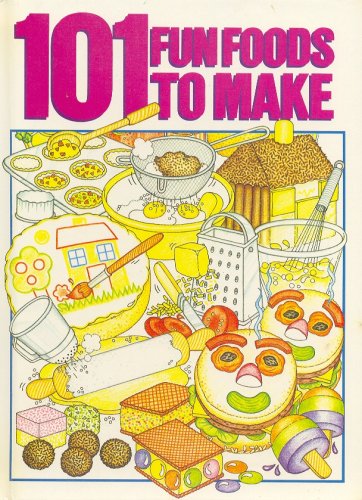 101 Fun Foods to Make