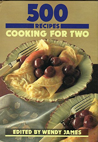 500 Recipes Cooking for Two