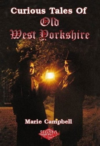 Curious Tales of Old West Yorkshire