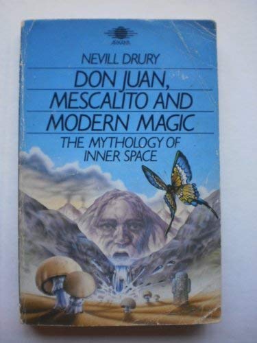 Don Juan, Mescalito and Modern Magic