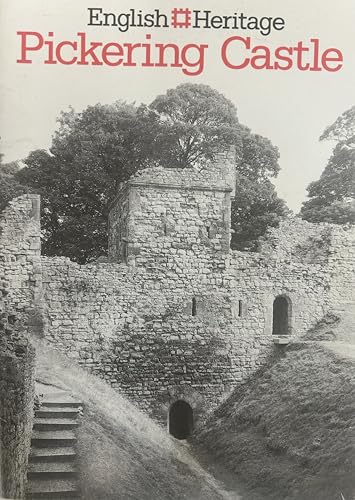 Pickering Castle, North Yorkshire (An English Heritage handbook)
