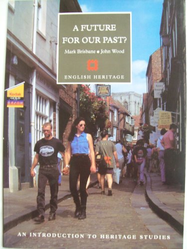 A Future for Our Past?