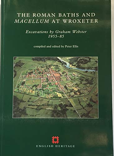 The Roman Baths and Macellum at Wroxeter