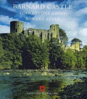 Barnard Castle,  Egglestone Abbey, Bowes Castle