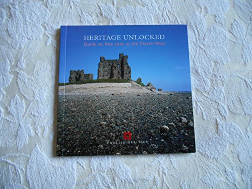Heritage Unlocked: Guide to Free Sites in the North West