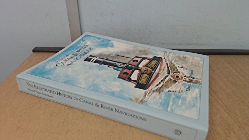 The Illustrated History of Canal and River Navigations