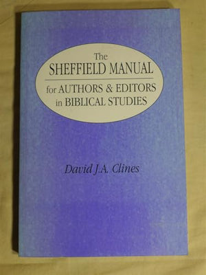 The Sheffield Manual for Authors and Editors in Biblical Studies