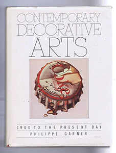 Contemporary Decorative Arts: 1940 to the Present Day 