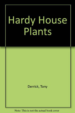 Hardy House Plants