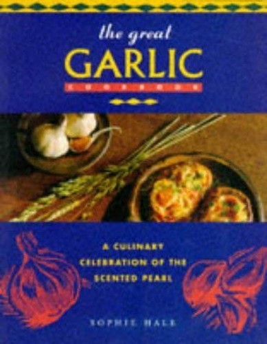The Great Garlic Cook Book