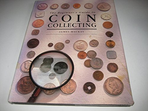 The Beginner's Guide to Coin Collecting