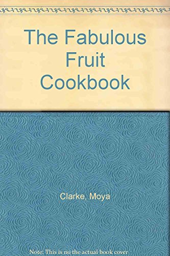 The Fabulous Fruit Cookbook