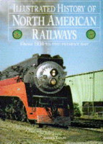 Illustrated History of North American Railways