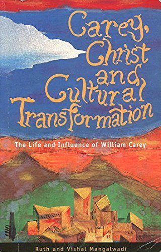Carey, Christ and Cultural Transformation
