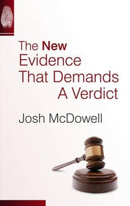 The New Evidence that Demands a Verdict 