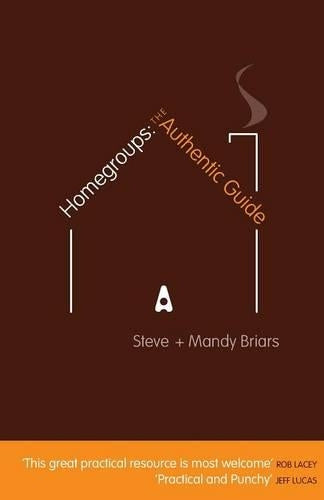 Homegroups: The Authentic Guide