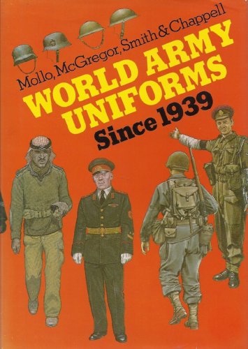World Army Uniforms Since Nineteen Thirty-Nine