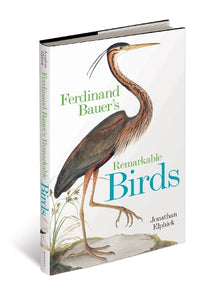 Ferdinand Bauer's Remarkable Birds 