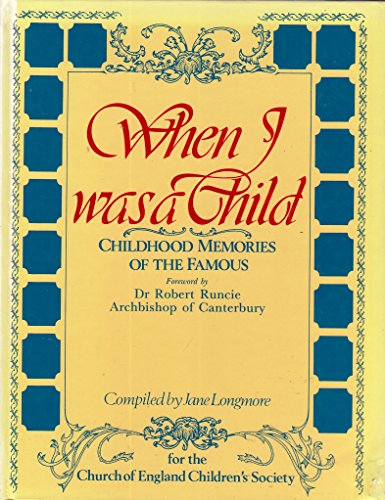 When I Was a Child: Childhood Memories of the Famous