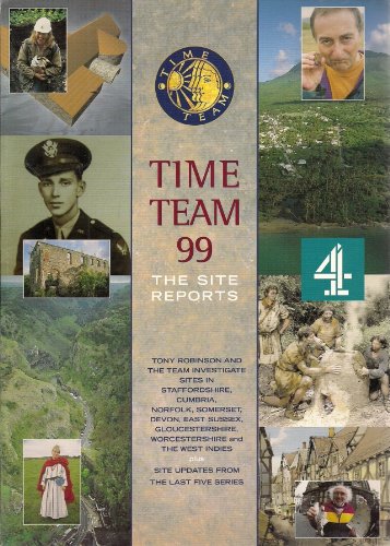 Time Team 99. The Site Reports