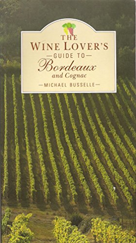 WINE LOVERS GUIDE TO BORDEAUX