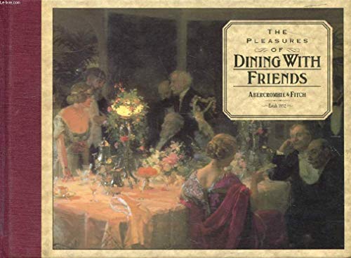 PLEASURES OF DINING WITH FRIEN