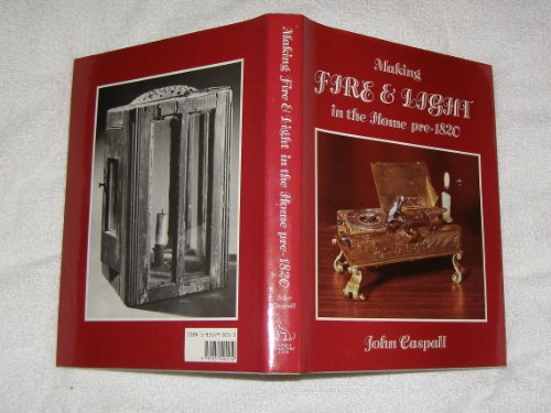Making Fire and Light in the Home, Pre-1820