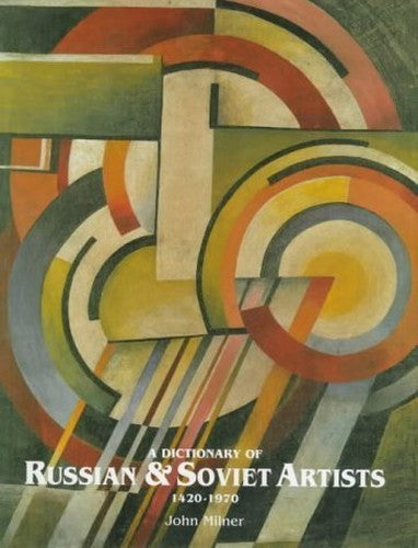 A Dictionary of Russian and Soviet Artists