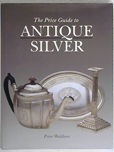 Price Guide to Antique Silver