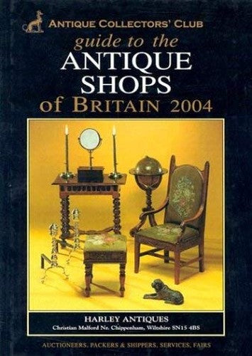 Guide to the Antique Shops of Britain 2004