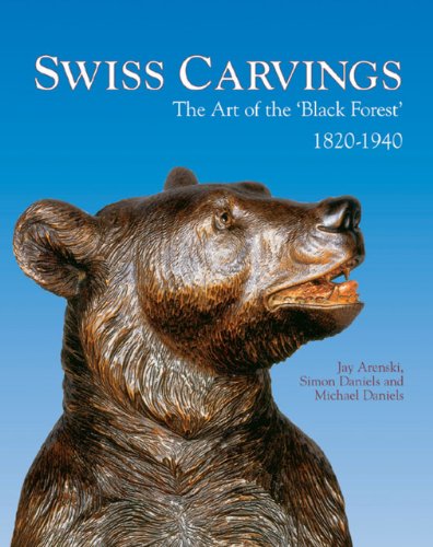 Swiss Carvings Art of the Black Forest