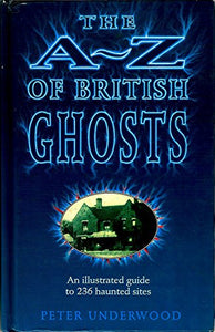 The A-Z of British Ghosts 