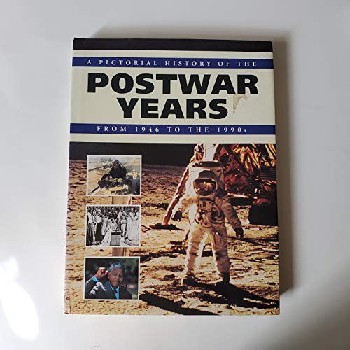 A Pictorial History of the Post War Years from 1946 to the 1990s