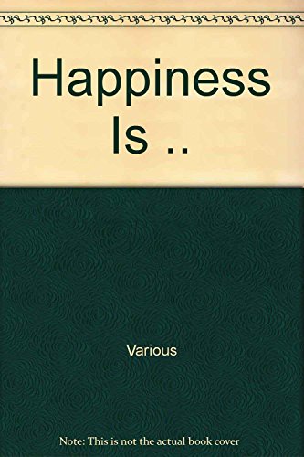 Happiness is....