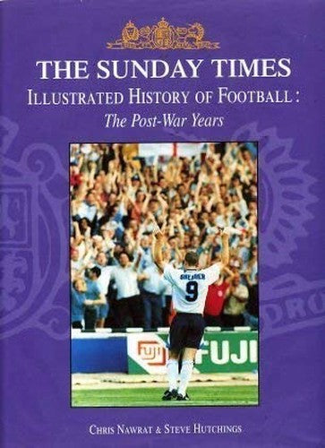 The Sunday Times Illustrated History of Football