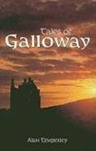 Tales Of Galloway 