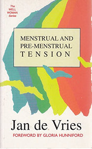 Menstrual and Pre-menstrual Tension 