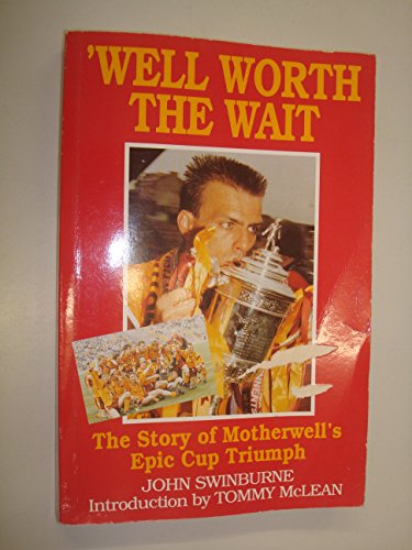 'Well Worth the Wait'