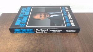 Only the Best is Good Enough 