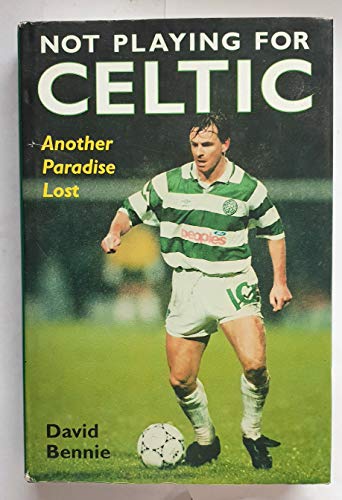 Not Playing for Celtic