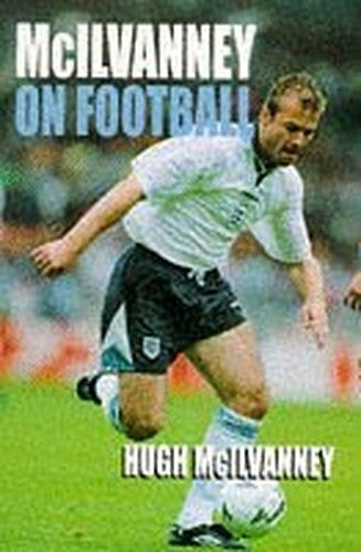 Mcilvanney on Football