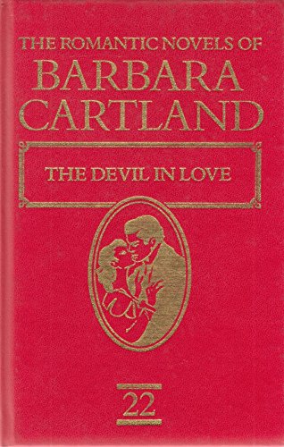 The Romantic Novels Of Barbara Cartland. The Devil In Love