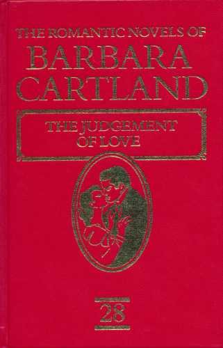 The Judgement of Love (The Romantic Novels of Barbara Cartland)
