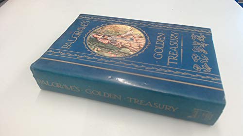 Golden Treasury of the Best Songs and Lyrical Poems in the English Language