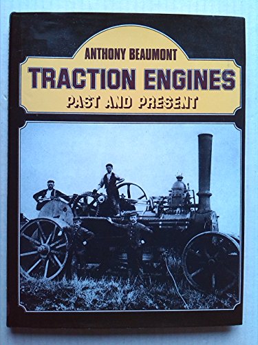 TRACTION ENGINES: Past and Present