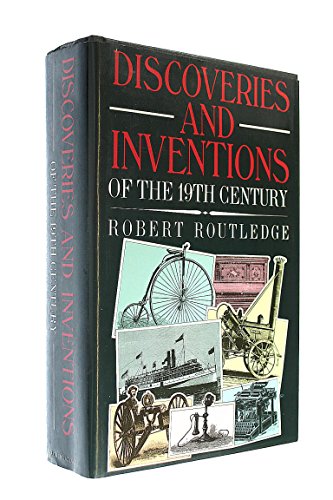 Discoveries and Inventions of the Nineteenth Century
