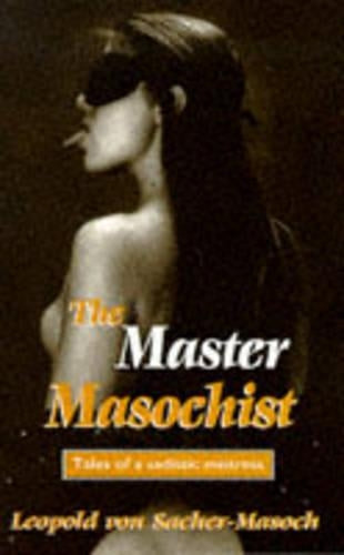 The Master Masochist